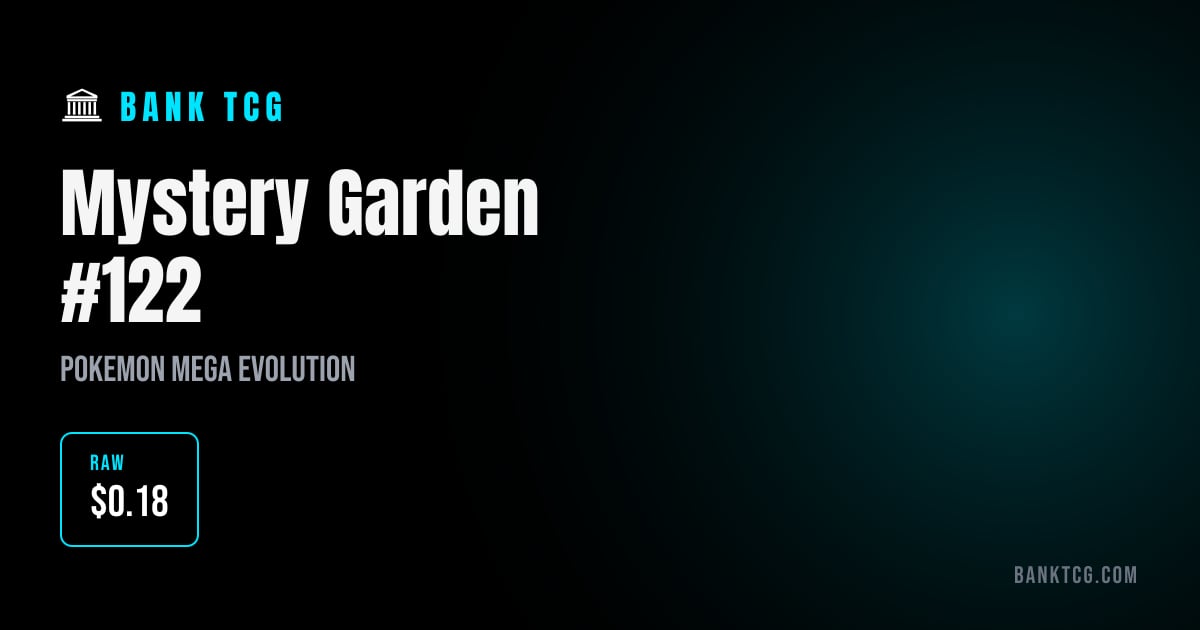 Mystery Garden #122 Price Guide - Pokemon Mega Evolution | Bank TCG